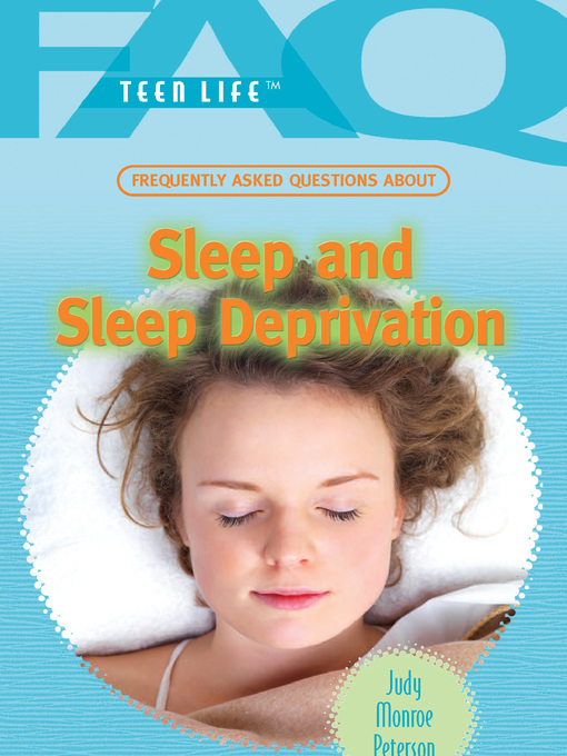 Title details for Frequently Asked Questions About Sleep and Sleep Deprivation by Judy Monroe Peterson - Wait list